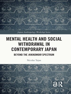 cover image of Mental Health and Social Withdrawal in Contemporary Japan